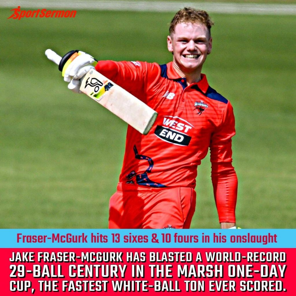 Fraser-McGurk Hits Fastest Century in List A Cricket  