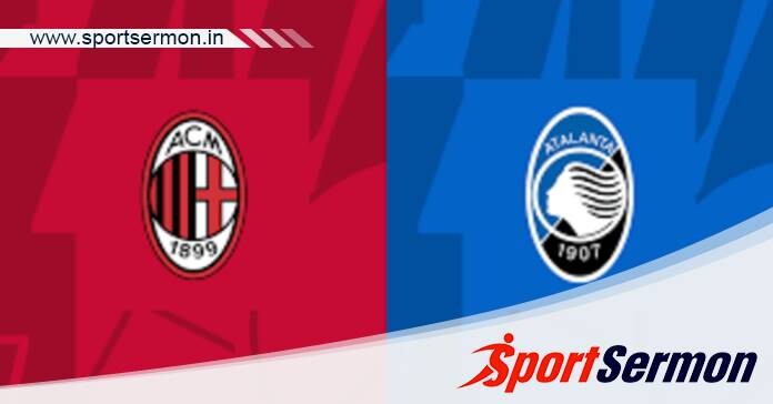 AC Milan vs Atalanta: Preview & Prediction  