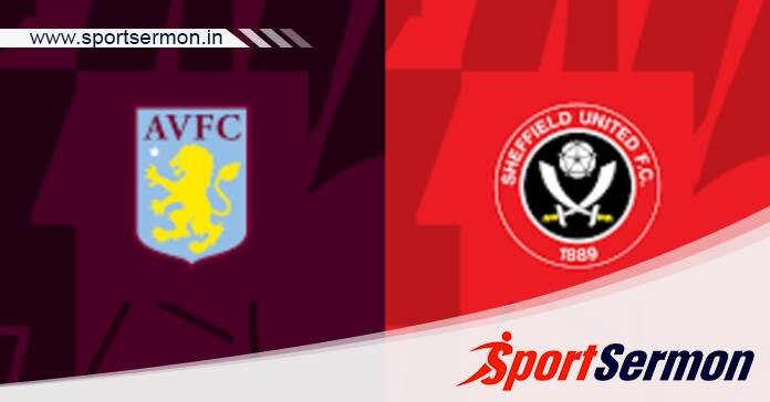 Aston Villa vs Sheffield United: Preview & Prediction  