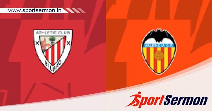 Athletic Bilbao vs Valencia: Preview & Prediction  
