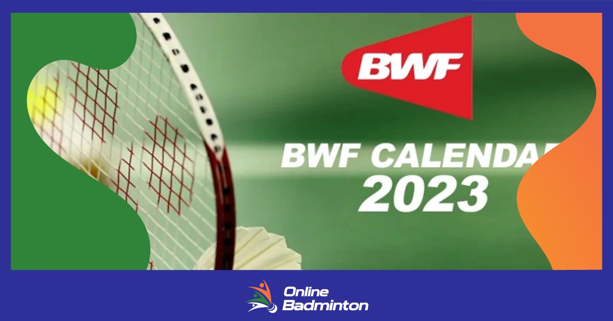Badminton Calendar 2023: जानिए इस साल बीडब्ल्यूएफ किन बड़े टूर्नामेंटों का करने वाला है आयोजन  