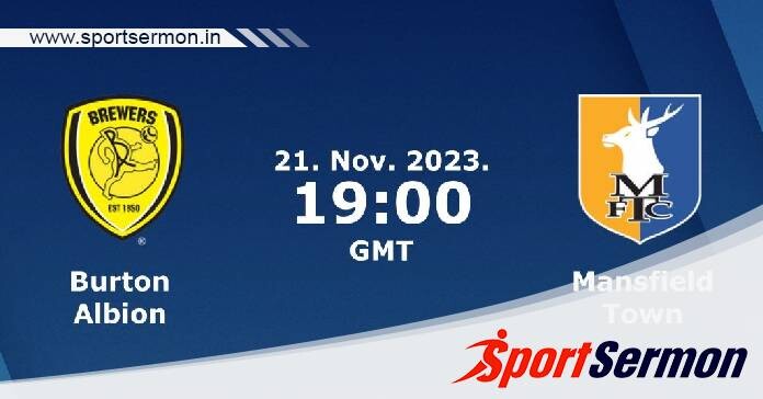 Burton Albion vs Mansfield: Preview  