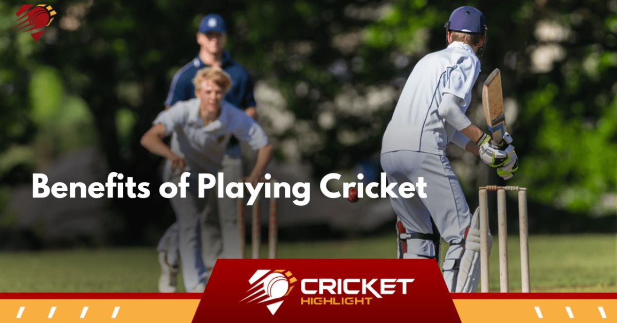 Benefits of Playing Cricket | क्रिकेट खेलने के फायदें  