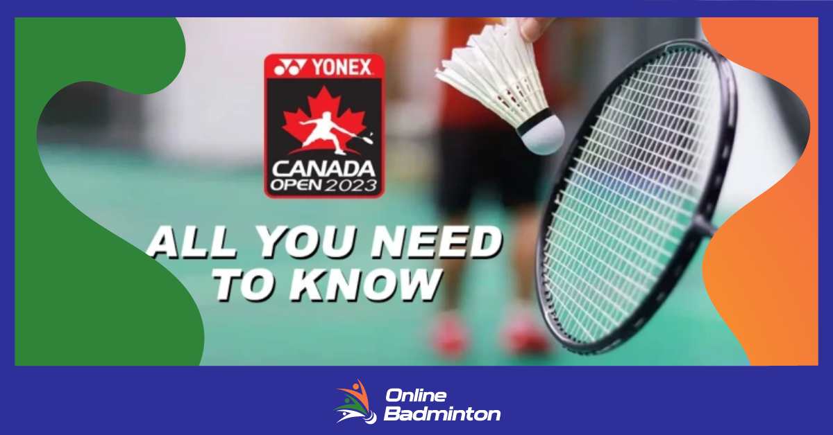 Canada Open 2023: यहां देखें कनाडा ओपन से जुड़ी सभी चीजें  