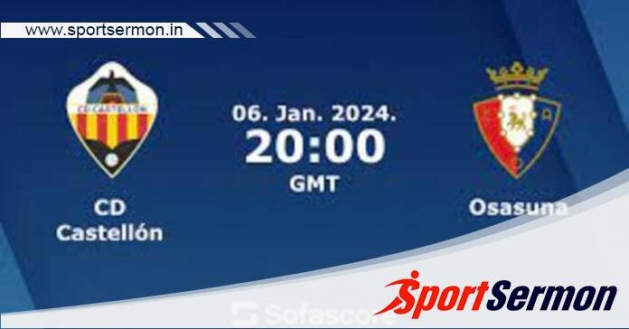 Castellón vs Osasuna: Preview & Prediction  