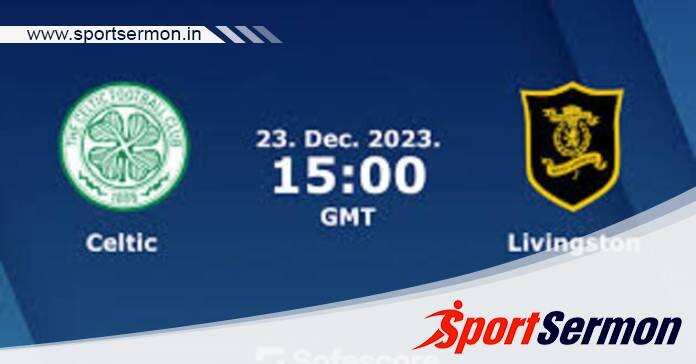 Celtic vs Livingston: Preview & Prediction  