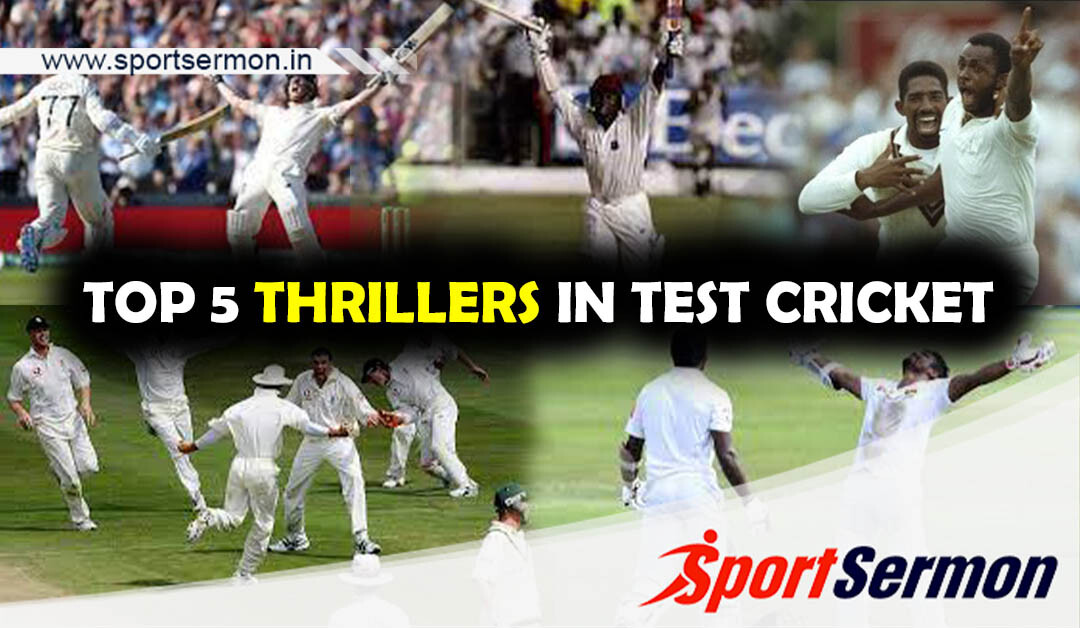 Five Greatest Thrillers in Test Cricket History  