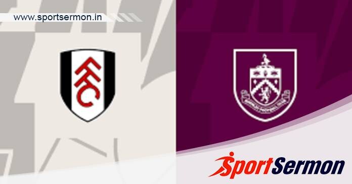 Fulham vs Burnley: Preview & Prediction  