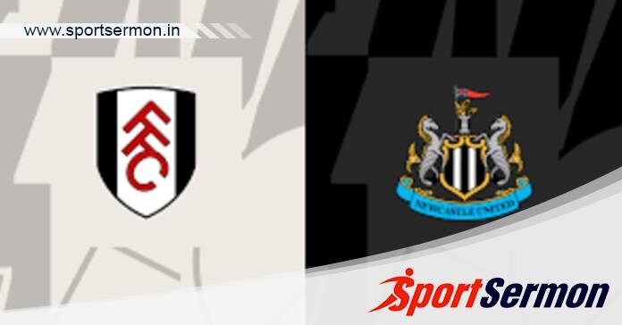 Fulham vs Newcastle United: Preview & Prediction  