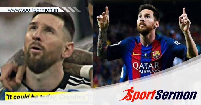 'It could be today, grandma!'- Messi during FIFA World Cup  