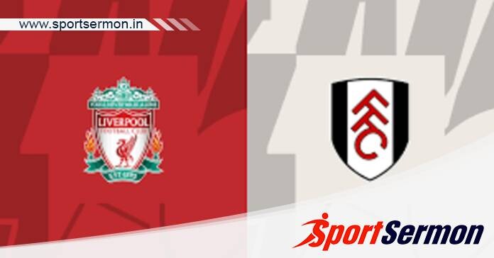 Liverpool vs Fulham: Preview & Prediction  