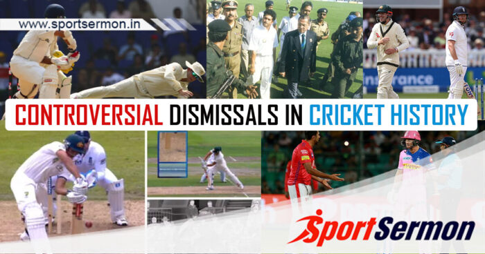 Most Controversial Dismissals in Cricket History  