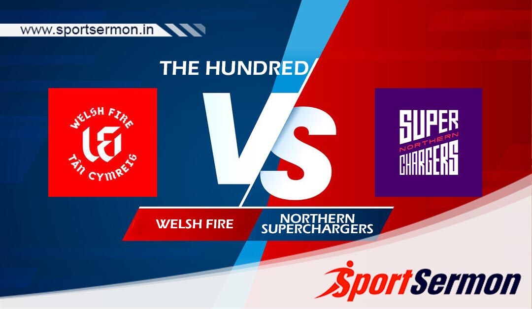 Hundred Men's 2024: Welsh Fire vs Northern Superchargers Prediction, Live Score  