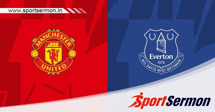 Preview: Manchester United vs. Everton - Prediction  