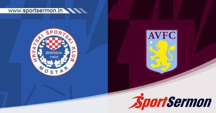 Preview: Zrinjski Mostar vs. Aston Villa - Prediction  