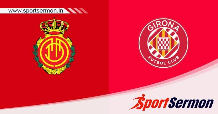 Preview: Mallorca vs. Girona - Prediction, Team News  
