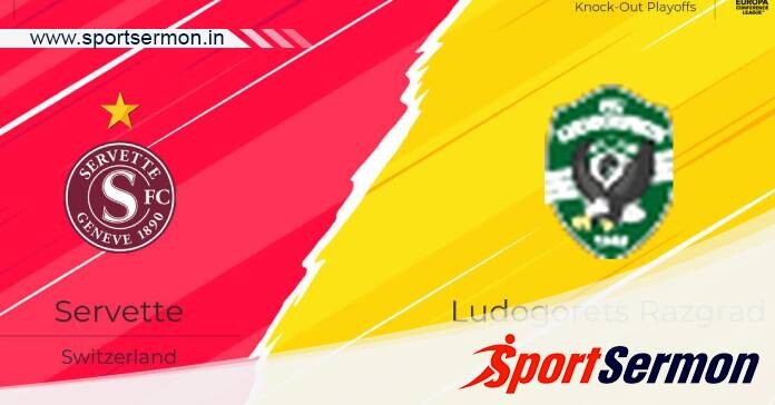 Preview: Ludogorets Razgrad vs. Servette - Prediction  