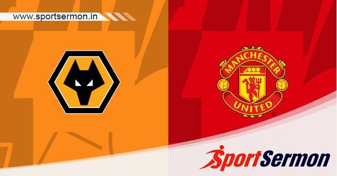 Preview: Wolverhampton Wanderers vs. Manchester United  