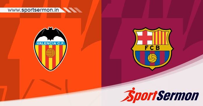 Preview: Valencia vs. Barcelona - Prediction, Team News  