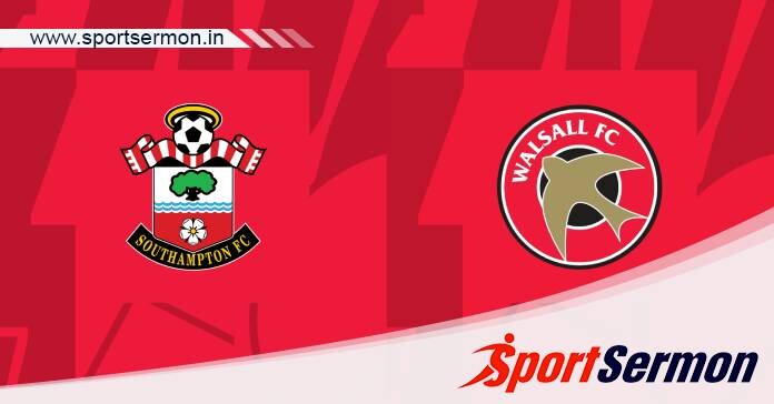 Preview: Southampton vs. Walsall - Prediction, Team News  