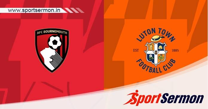 Preview: Bournemouth vs. Luton Town - Prediction, Team News  
