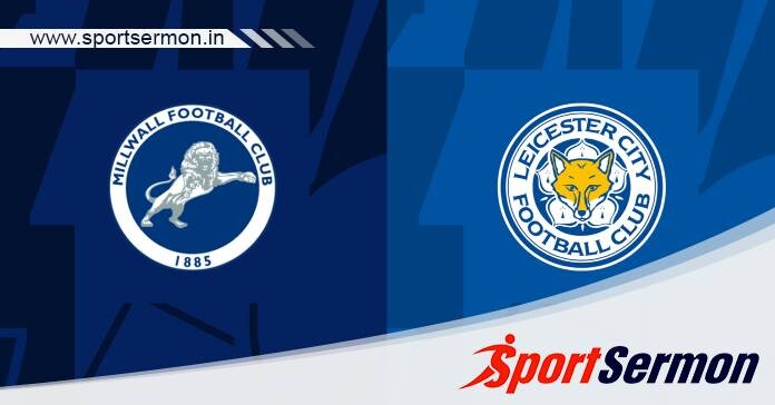 Preview: Millwall vs Leicester City - Prediction, Team News  