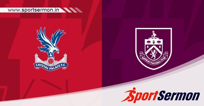 Preview: Crystal Palace vs. Burnley - Prediction, Team News  