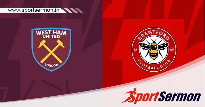 Preview: West Ham United vs. Brentford - Prediction  