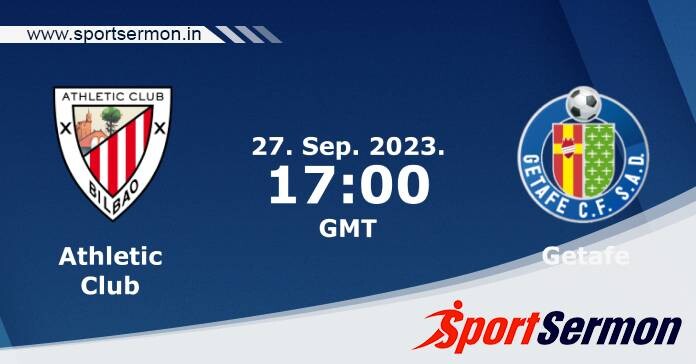 Preview: Athletic Bilbao vs. Getafe - Prediction, Team News  