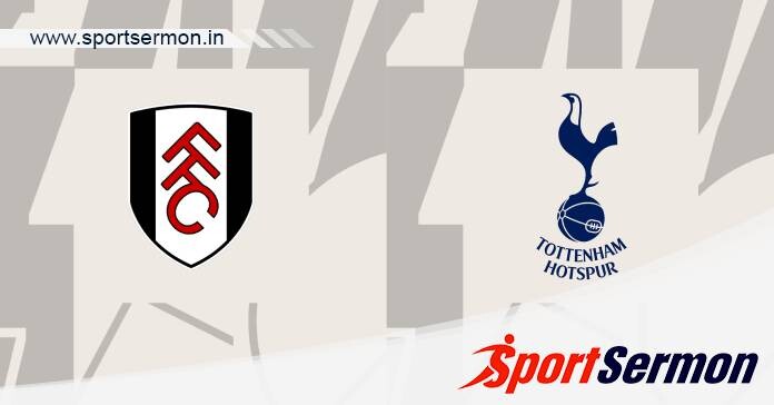 Preview: Fulham vs. Tottenham Hotspur - Prediction  