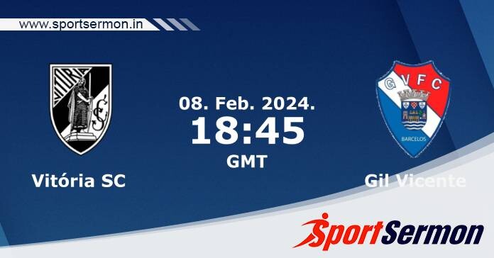 Preview: Vitoria de Guimaraes vs. Gil Vicente - Prediction  