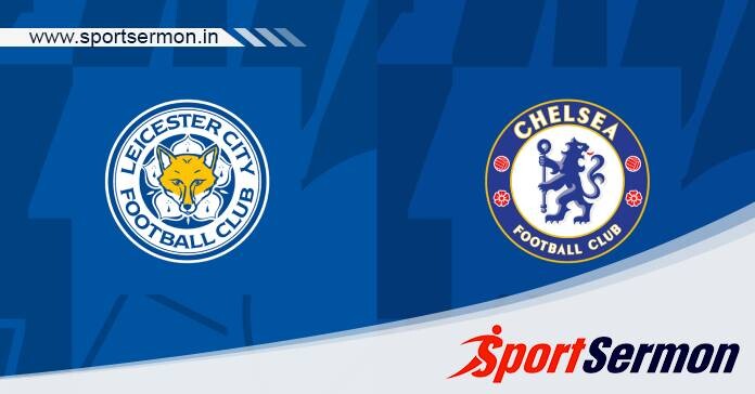 Preview: Chelsea vs. Leicester City - Prediction, Team News  