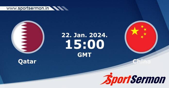 Preview: Qatar vs. China - Prediction, Team News  
