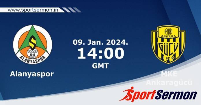 Preview: Alanyaspor vs. Ankaragucu - Prediction, Team News  