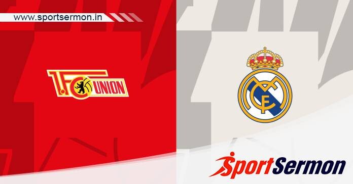 Preview: Union Berlin vs. Real Madrid - Prediction  