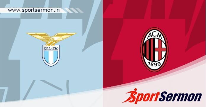 Preview: Lazio vs. AC Milan - Prediction, Team News  