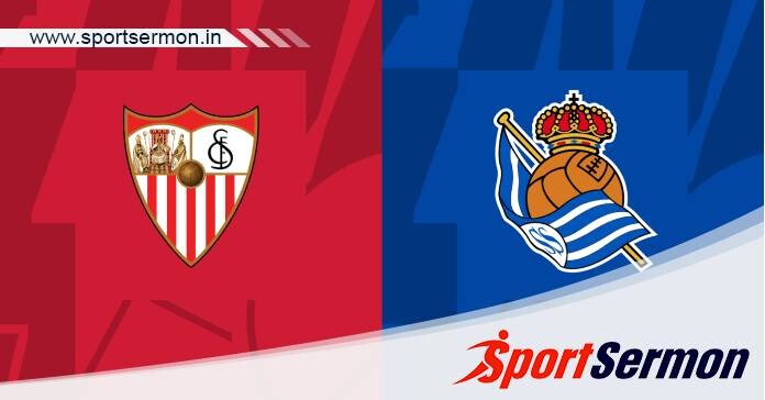 Preview: Sevilla vs. Real Sociedad - Prediction, Team News  