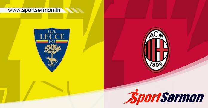 Preview: Lecce vs. AC Milan - Prediction, Team News  