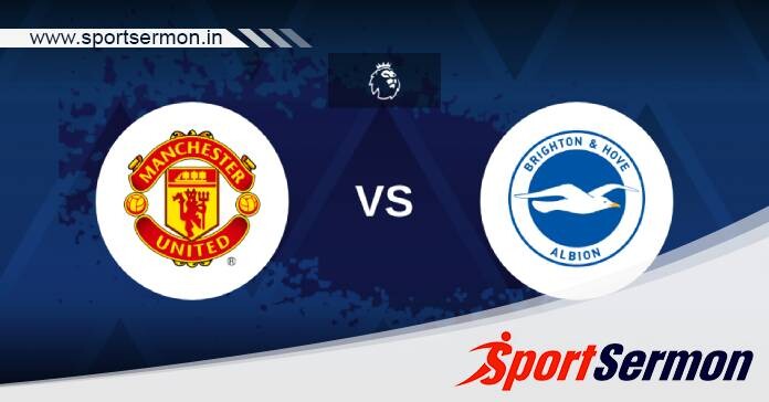Preview: Manchester United vs. Brighton - Prediction  