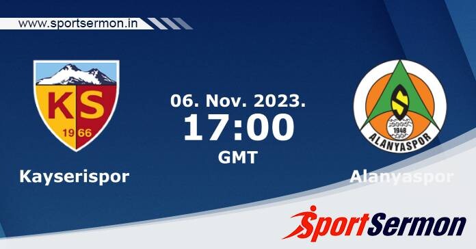 Preview: Kayserispor vs. Alanyaspor - Prediction, Team News  