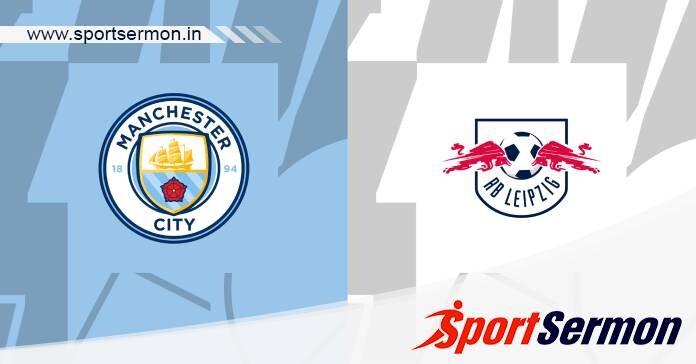 Preview: Manchester City vs. RB Leipzig - Prediction  
