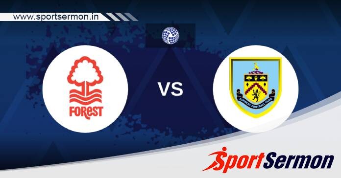 Preview: Nottingham Forest vs. Burnley - Prediction  
