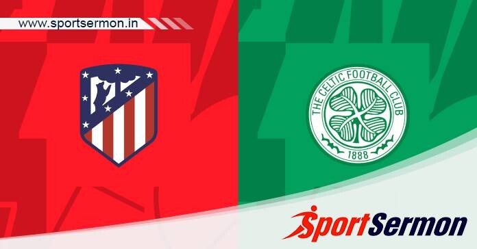 Preview: Atletico Madrid vs. Celtic - Prediction, Team News  