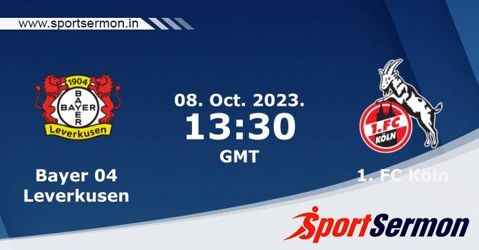 Preview: Bayer Leverkusen vs. FC Koln - Prediction  