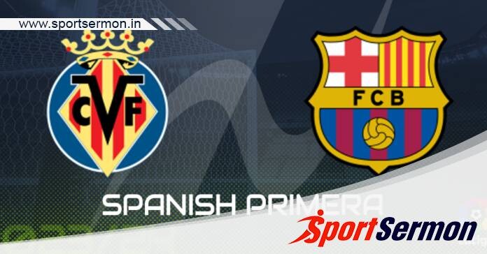 Preview: Villarreal vs. Barcelona - Prediction, Team News  