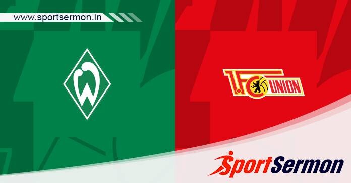 Preview: Werder Bremen vs. Union Berlin - Prediction  