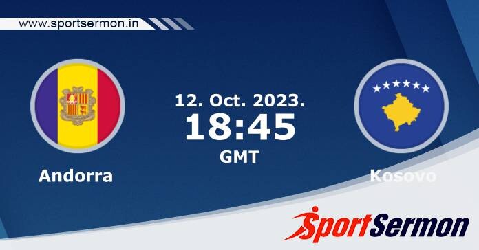 Preview: Andorra vs. Kosovo - Prediction, Team News  