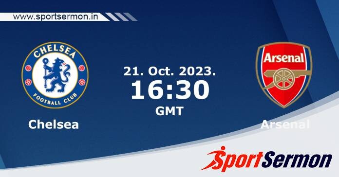 Preview: Chelsea vs. Arsenal - Prediction, Team News  