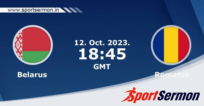 Preview: Belarus vs. Romania - Prediction, Team News  