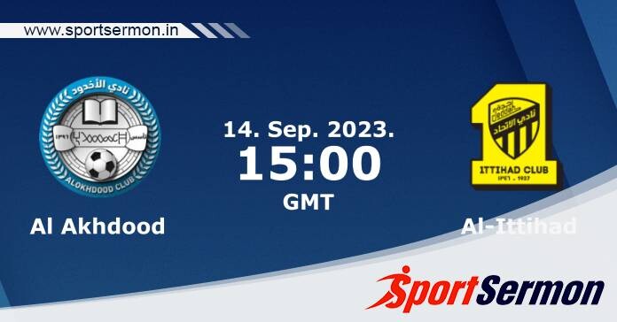 Preview: Al Okhdood vs. Al Ittihad - Prediction, Team News  